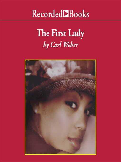 Title details for The First Lady by Carl Weber - Wait list